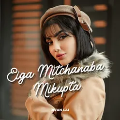 Eiga Mitchanaba Mikupta